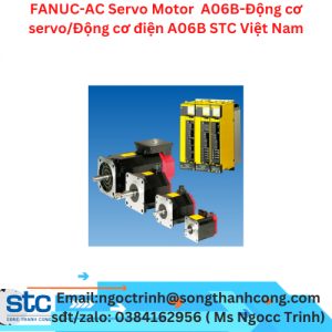 FANUC-AC Servo Motor  A06B-Động cơ servo/Động cơ điện A06B STC Việt Nam