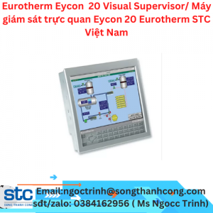 Eurotherm Eycon  20 Visual Supervisor/ Máy giám sát trực quan Eycon 20 Eurotherm STC Việt Nam