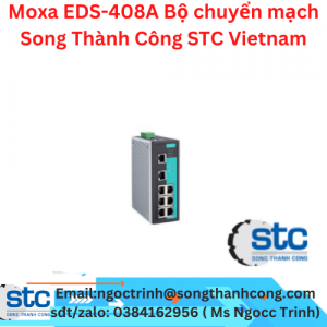 Moxa EDS-408A Bộ chuyển mạch Song Thành Công STC Vietnam