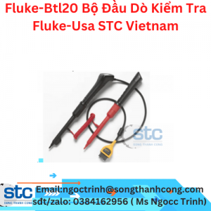 Fluke-Btl20 Bộ Đầu Dò Kiểm Tra Fluke-Usa STC Vietnam