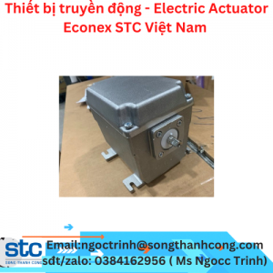 Thiết bị truyền động - Electric Actuator Econex STC Việt Nam 