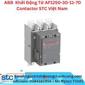 ABB  Khởi Động Từ AF1250-30-11-70 Contactor STC Việt Nam 