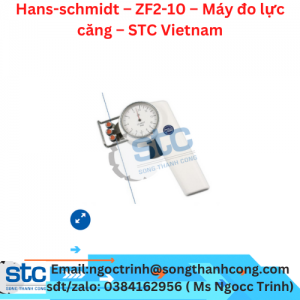 Hans-schmidt – ZF2-10 – Máy đo lực căng – STC Vietnam