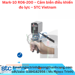 Mark-10 R06-200 – Cảm biến điều khiển đo lực – STC Vietnam
