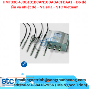 HMT330 4J0B101BCAN100A0ACFBAA1 – Đo độ ẩm và nhiệt độ – Vaisala – STC Vietnam