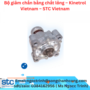 Bộ giảm chấn bằng chất lỏng – Kinetrol Vietnam – STC Vietnam