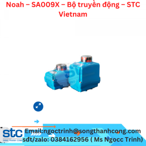 Noah – SA009X – Bộ truyền động – STC Vietnam