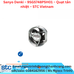 Sanyo Denki – 9SG5748P5H01 – Quạt tản nhiệt – STC Vietnam