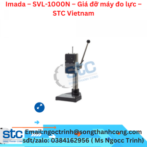 Imada – SVL-1000N – Giá đỡ máy đo lực – STC Vietnam