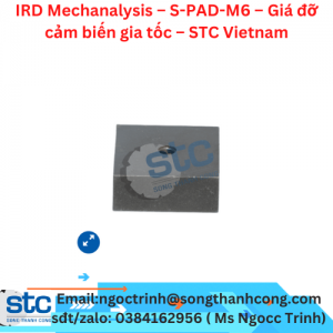 IRD Mechanalysis – S-PAD-M6 – Giá đỡ cảm biến gia tốc – STC Vietnam