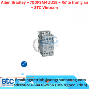 Allen Bradley – 700FSM4UU18 – Rờ le thời gian – STC Vietnam