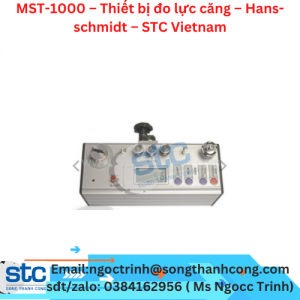MST-1000 – Thiết bị đo lực căng – Hans-schmidt – STC Vietnam
