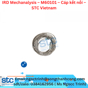 IRD Mechanalysis – M60101 – Cáp kết nối – STC Vietnam