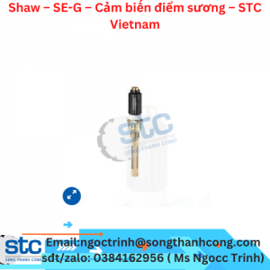 Shaw – SE-G – Cảm biến điểm sương – STC Vietnam