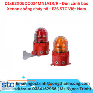 D1xB2X05DC024MN1A1R/R - Đèn cảnh báo Xenon chống cháy nổ - E2S STC Việt Nam