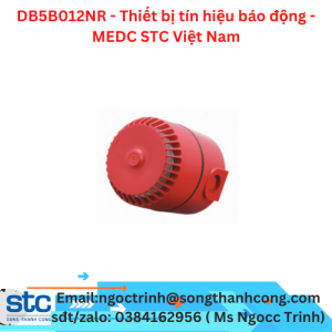 DB5B012NR - Thiết bị tín hiệu báo động - MEDC STC Việt Nam