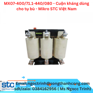 MX07-400/71.1-440/080 - Cuộn kháng dùng cho tụ bù - Mikro STC Việt Nam