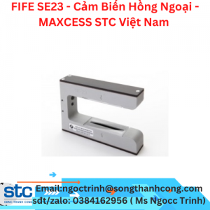 FIFE SE23 - Cảm Biến Hồng Ngoại - MAXCESS STC Việt Nam 