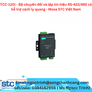 TCC-120I - Bộ chuyển đổi và lặp tín hiệu RS-422/485 có hỗ trợ cách ly quang - Moxa STC Việt Nam