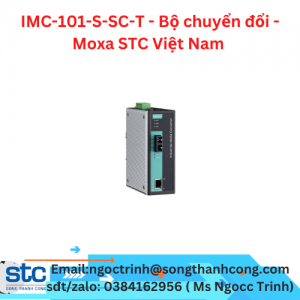 IMC-101-S-SC-T - Bộ chuyển đổi - Moxa STC Việt Nam 