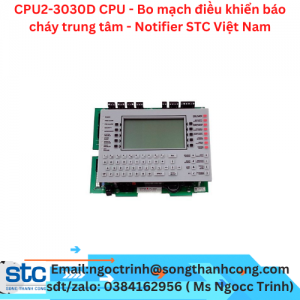 CPU2-3030D CPU - Bo mạch điều khiển báo cháy trung tâm - Notifier STC Việt Nam