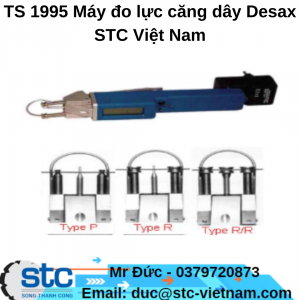 TS 1995 Máy đo lực căng dây Desax STC Việt Nam