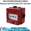 BExCP3ABGSSNAB1A1RN24 Manual Call Point E2S STC Việt Nam