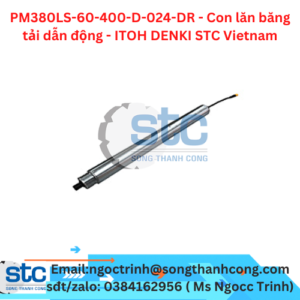 PM380LS-60-400-D-024-DR - Con lăn băng tải dẫn động - ITOH DENKI STC Vietnam
