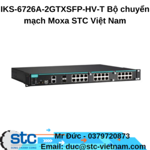 IKS-6726A-2GTXSFP-HV-T Bộ chuyển mạch Moxa STC Việt Nam
