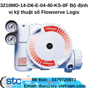3210MD-14-D6-E-04-40-KS-0F Bộ định vị kỹ thuật số Flowserve Logix STC Việt Nam