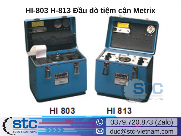 HI-803 H-813 Đầu dò tiệm cận Metrix STC Việt Nam