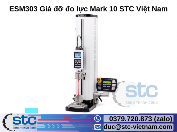 ESM303 Giá đỡ đo lực Mark 10 STC Việt Nam