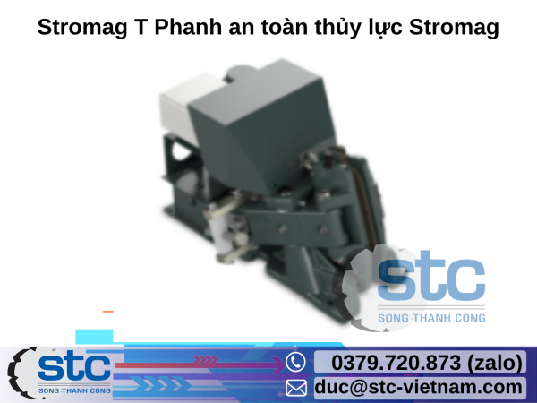 Stromag T Phanh an toàn thủy lực Stromag STC Việt Nam
