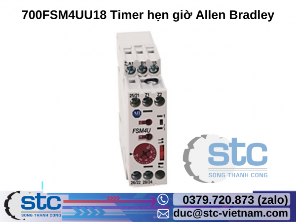 700FSM4UU18 Timer hẹn giờ Allen Bradley STC Việt Nam
