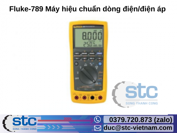 Fluke-789 Máy hiệu chuẩn dòng điện/điện áp FLUKE USA STC Việt Nam