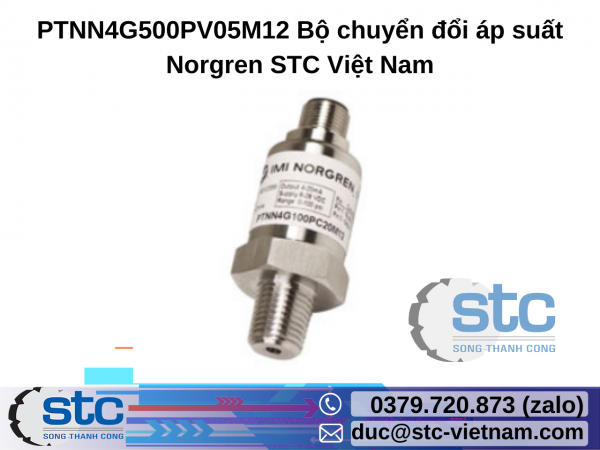 PTNN4G500PV05M12 Bộ chuyển đổi áp suất Norgren STC Việt Nam