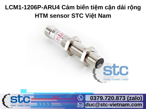 LCM1-1206P-ARU4 Cảm biến tiệm cận dải rộng HTM sensor STC Việt Nam