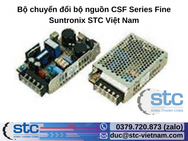 Bộ chuyển đổi bộ nguồn CSF Series Fine Suntronix STC Việt Nam