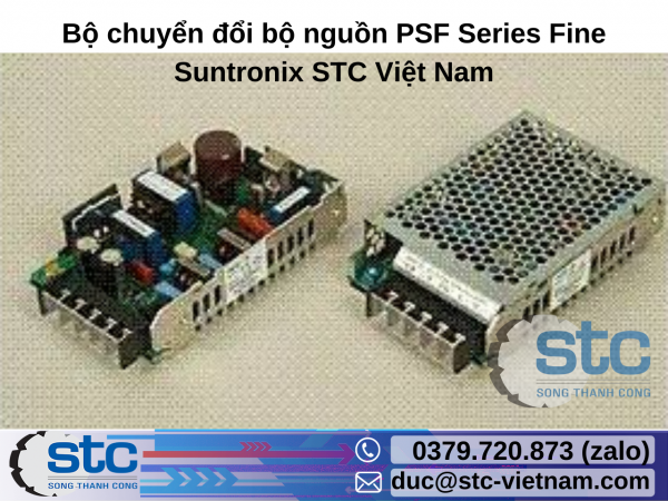 Bộ chuyển đổi bộ nguồn PSF Series Fine Suntronix STC Việt Nam