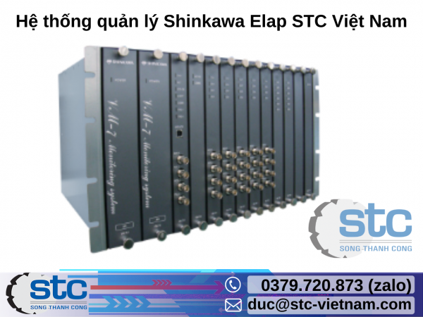 Hệ thống quản lý Shinkawa Elap STC Việt Nam