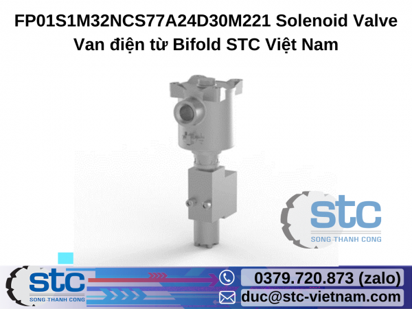 FP01S1M32NCS77A24D30M221 Solenoid Valve Van điện từ Bifold STC Việt Nam