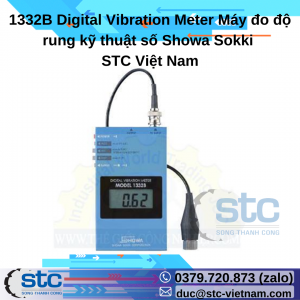 1332B Digital Vibration Meter Máy đo độ rung kỹ thuật số Showa Sokki STC Việt Nam