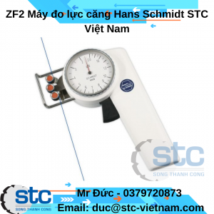 ZF2 Máy đo lực căng Hans Schmidt STC Việt Nam