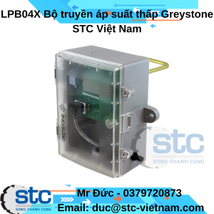LPB04X Bộ truyền áp suất thấp Greystone STC Việt Nam