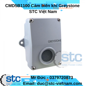 CMD5B1100 Cảm biến khí Greystone STC Việt Nam
