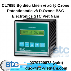 CL7685 Bộ điều khiển vi xử lý Ozone Potentiostatic và D.Ozone B&C Electronics STC Việt Nam