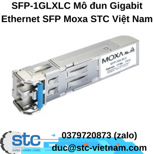 SFP-1GLXLC Mô đun Gigabit Ethernet SFP Moxa STC Việt Nam
