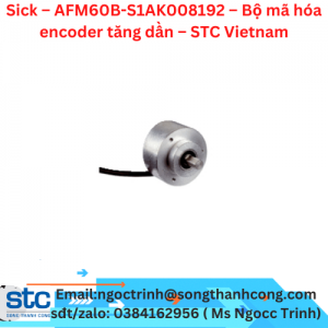 Sick – AFM60B-S1AK008192 – Bộ mã hóa encoder tăng dần – STC Vietnam