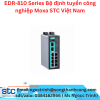 EDR-810 Series Bộ định tuyến công nghiệp Moxa STC Việt Nam