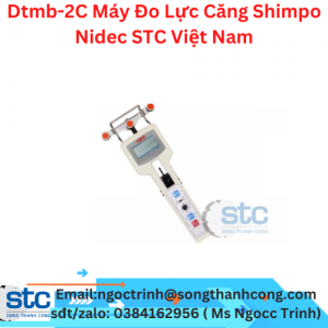 Dtmb-2C Máy Đo Lực Căng Shimpo Nidec STC Việt Nam
